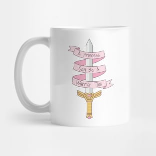 A Princess Can Be A Warrior Too Girl Power Quote Mug